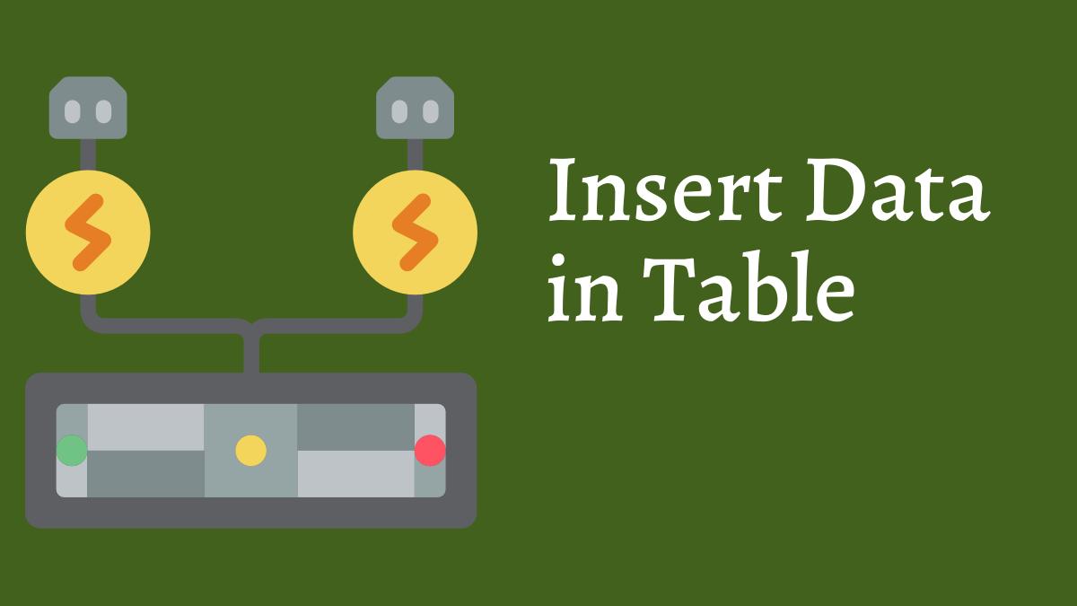 How to Insert Data into Table