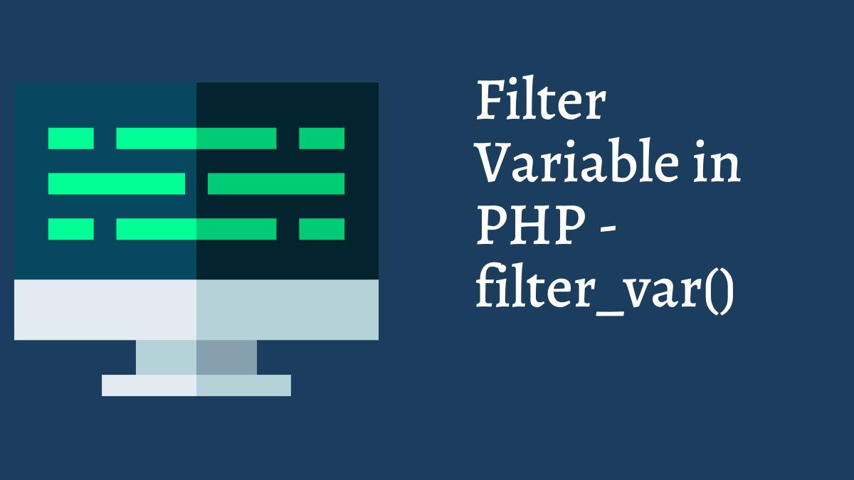 Afdrukken Voorganger kennis How To Filter Variable in PHP - filter_var() Function - Tech Fry