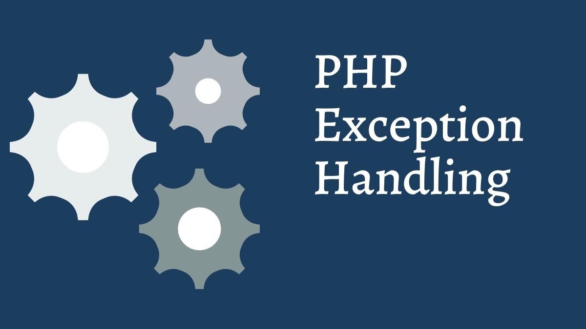 PHP Try Catch Example: Exception & Error Handling Tutorial