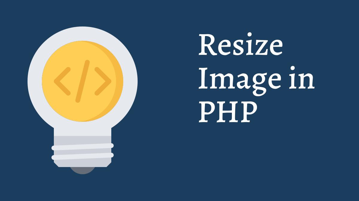 How to Resize Image in PHP
