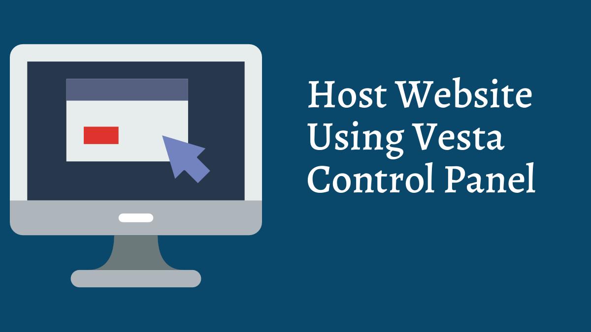How to Host Website Using Vesta Control Panel