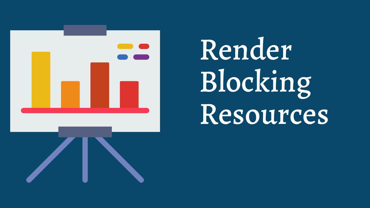 Render Blocking Resources