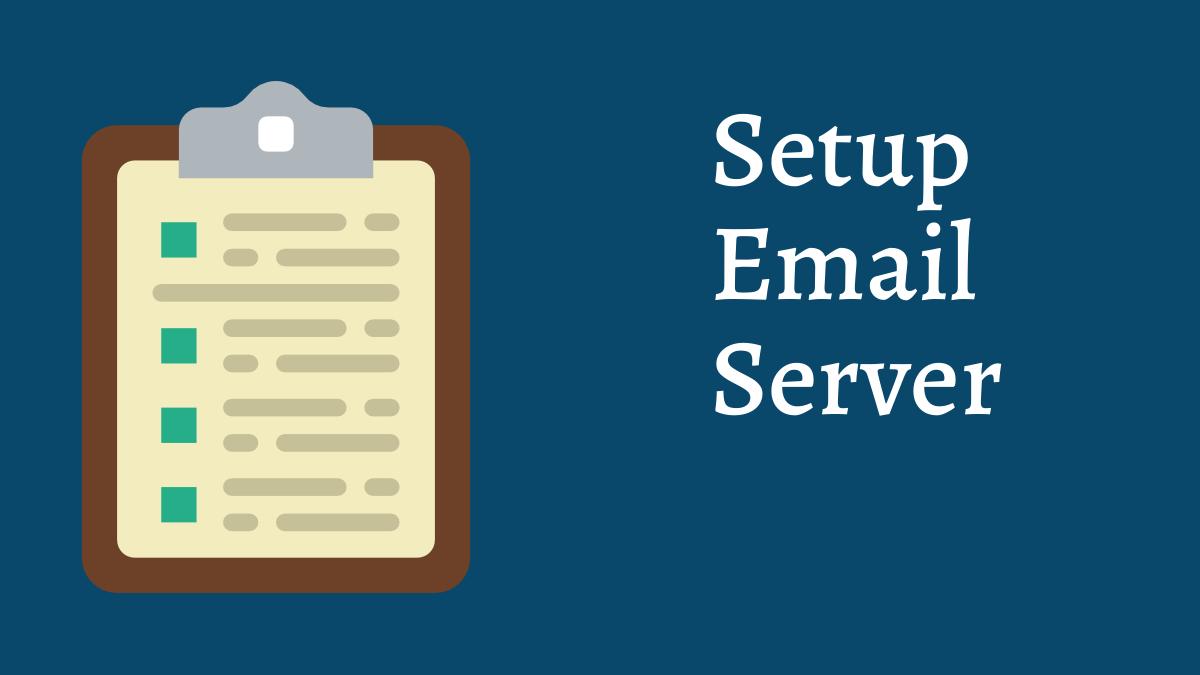 How to Setup Email Server